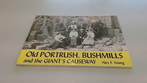 Beispielbild fr Old Portrush, Bushmills and the Giant's Causeway zum Verkauf von WorldofBooks