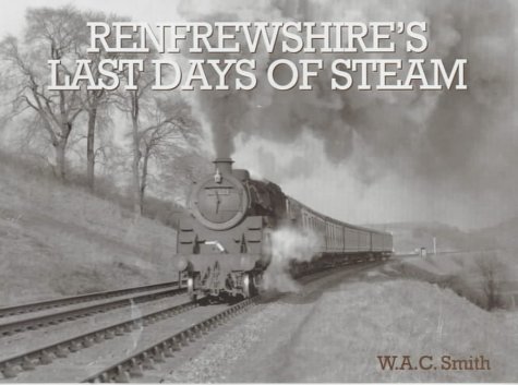 Beispielbild fr Renfrewshire's Last Days of Steam zum Verkauf von WorldofBooks