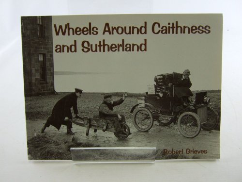 Stock image for Wheels Around Caithness and Sutherland for sale by WorldofBooks