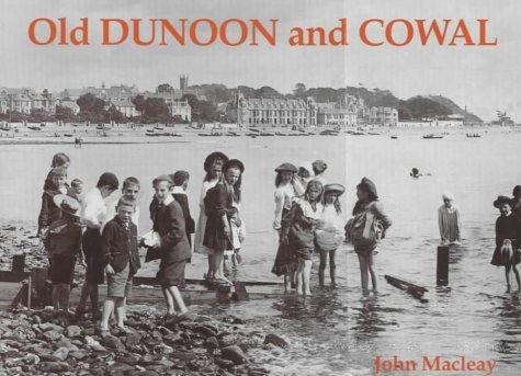 Beispielbild fr Old Dunoon and Cowal zum Verkauf von WorldofBooks