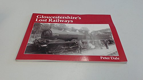 Beispielbild fr Gloucestershire's Lost Railways zum Verkauf von WorldofBooks