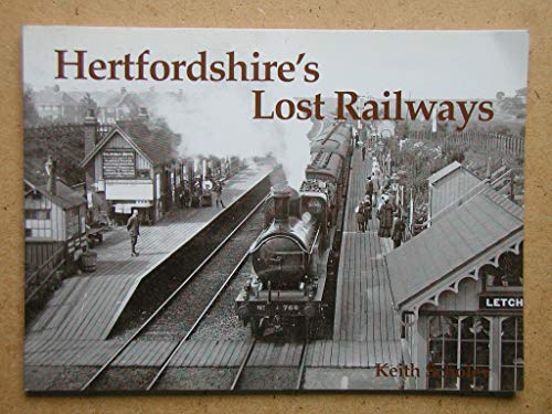 9781840332315: Hertfordshire's Lost Railways