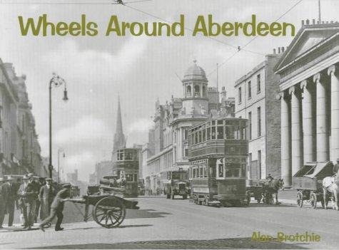 Beispielbild fr Wheels Around Aberdeen zum Verkauf von WorldofBooks