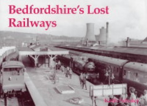 Beispielbild fr Bedfordshire's Lost Railways zum Verkauf von WorldofBooks