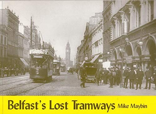 Stock image for Belfast's Lost Tramways for sale by PBShop.store US
