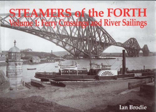 Beispielbild fr Steamers of the Forth: Ferry Crossings and River Sailings, Vol. 1 zum Verkauf von WorldofBooks