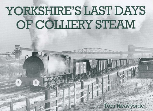 9781840333305: Yorkshire's Last Days of Colliery Steam