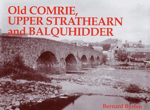 Beispielbild fr Old Comrie, Upper Strathearn and Balquhidder zum Verkauf von WorldofBooks