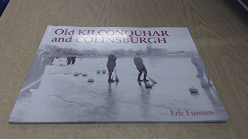 Imagen de archivo de Old Kilconquhar and Colinsburgh a la venta por GENERATIONS GONE BY