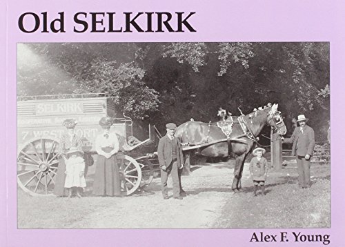 Stock image for Old Selkirk for sale by WorldofBooks