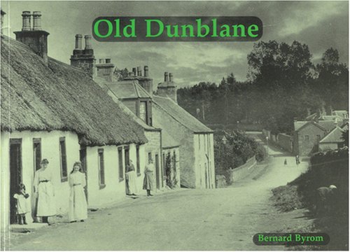 Beispielbild fr Old Dunblane with Ashfield, Kinbuck and Sheriffmuir zum Verkauf von WorldofBooks