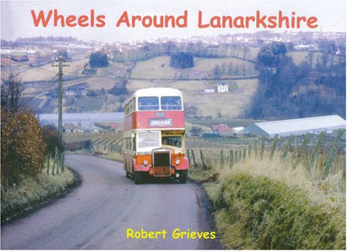 Beispielbild fr Wheels Around Lanarkshire zum Verkauf von WorldofBooks