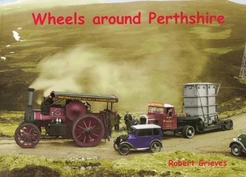 Beispielbild fr Wheels Around Perthshire zum Verkauf von Blackwell's