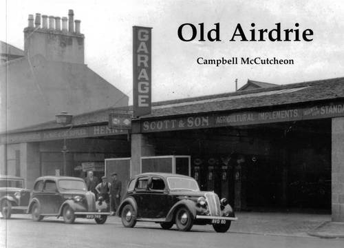 Old Airdrie (9781840334685) by McCutcheon, Campbell