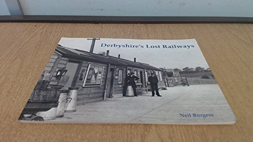 9781840334999: Derbyshire's Lost Railways