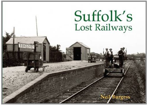 Beispielbild fr Suffolk's Lost Railways zum Verkauf von WorldofBooks