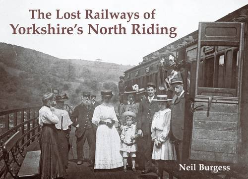 Beispielbild fr The Lost Railways of Yorkshire's North Riding zum Verkauf von Blackwell's