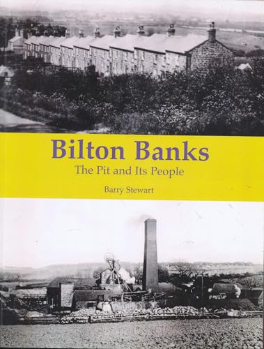 Beispielbild fr Bilton Banks - The Pit and Its People zum Verkauf von Monster Bookshop