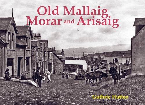 9781840336016: Old Mallaig, Morar and Arisaig