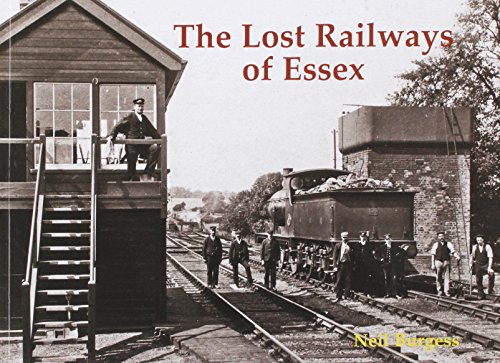 Stock image for The Lost Railways of Essex for sale by WorldofBooks