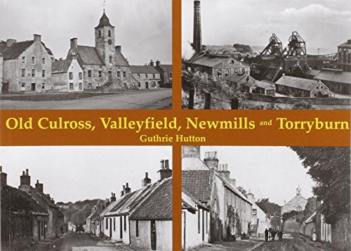 Beispielbild fr Old Culross, Valleyfield, Newmills and Torryburn zum Verkauf von Blackwell's