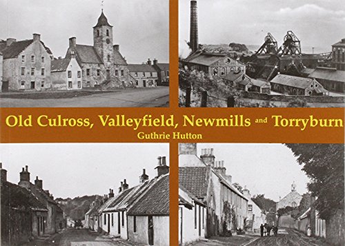 Stock image for Old Culross, Valleyfield, Newmills and Torryburn for sale by Blackwell's