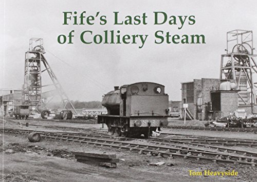 Beispielbild fr Fife's Last Days of Colliery Steam zum Verkauf von ThriftBooks-Dallas