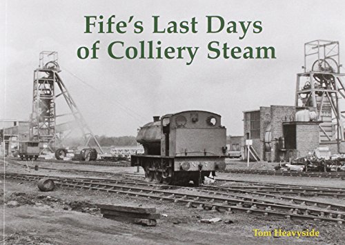 9781840336733: Fife's Last Days of Colliery Steam