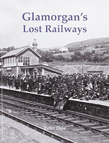 9781840336740: Glamorgan's Lost Railways