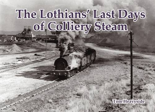 9781840337150: The Lothians' Last Days of Colliery Steam