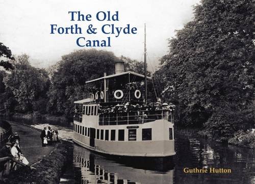 Beispielbild fr The Old Forth and Clyde Canal zum Verkauf von WorldofBooks