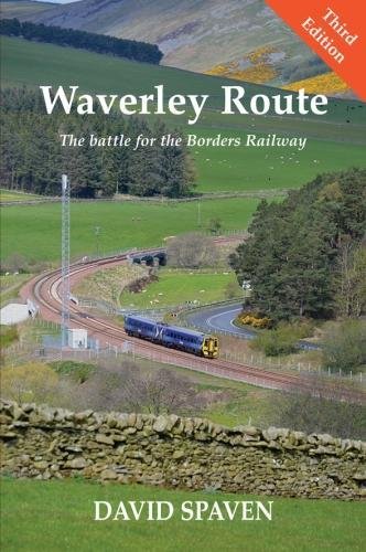 Beispielbild fr Waverley Route: The Battle for the Borders Railway (New Edition) zum Verkauf von WorldofBooks