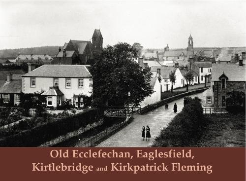 9781840337938: Old Ecclefechan, Eaglesfield, Kirtlebridge and Kirkpatrick Fleming