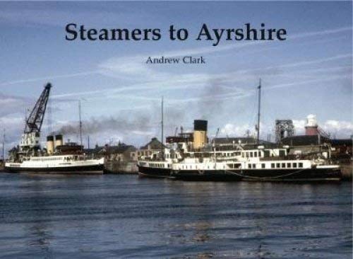 Beispielbild fr Steamers to Ayrshire zum Verkauf von Blackwell's