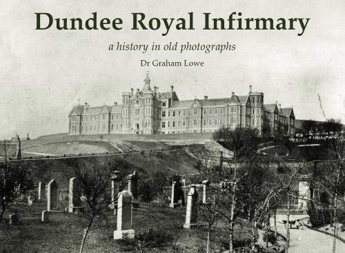 Beispielbild fr Dundee Royal Infirmary zum Verkauf von Blackwell's