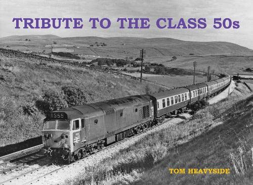 9781840338515: Tribute to the Class 50s
