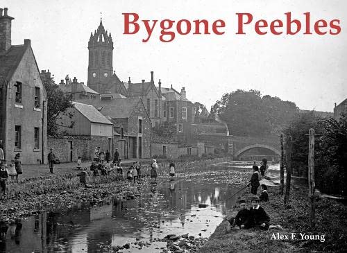 Beispielbild fr Bygone Peebles zum Verkauf von Blackwell's
