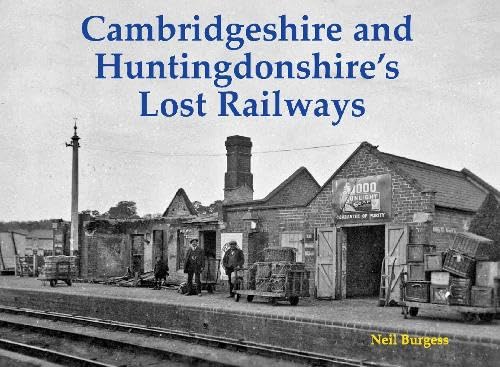 Stock image for Cambridgeshire and Huntingdonshire's Lost Railways for sale by Blackwell's