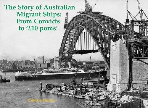 Beispielbild fr The Story of Australian Migrant Ships zum Verkauf von Blackwell's