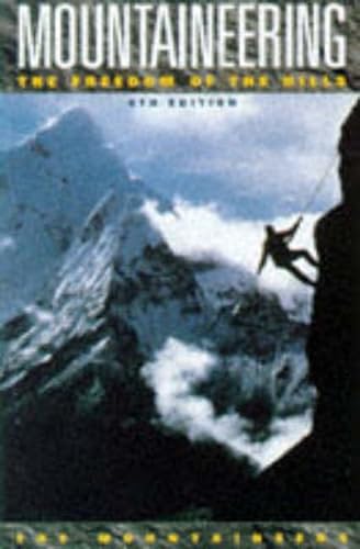 Beispielbild fr Mountaineering: The Freedom of the Hills zum Verkauf von ThriftBooks-Dallas