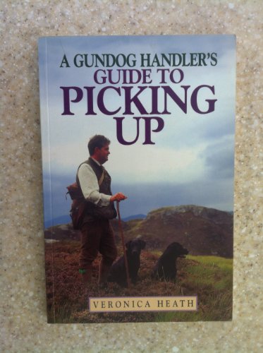 Stock image for Gundog Handler's Guide to Picking Up for sale by Reuseabook