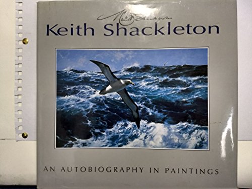 Beispielbild fr Keith Shackleton: An Autobiography in Paintings zum Verkauf von WorldofBooks