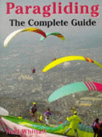 Stock image for Paragliding: The Complete Guide for sale by MusicMagpie