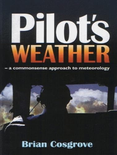 Pilot's Weather: A Commonsense Approach to Meteorology