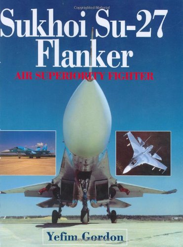 Beispielbild fr Sukhoi Su-27 Flanker: Air Superiority Fighter zum Verkauf von WorldofBooks