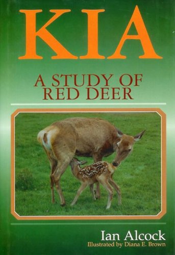 Stock image for Kia: Study of Red Deer Alcock, Ian and Brown, Diana for sale by Hay-on-Wye Booksellers
