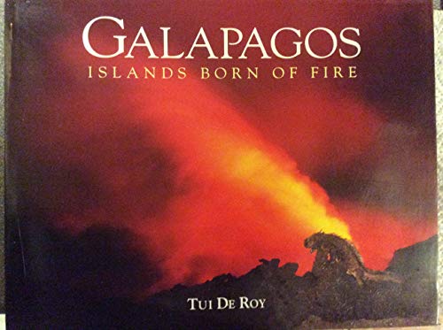 9781840370393: Galapagos: Islands Born of Fire