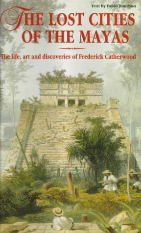 9781840370423: The Lost Cities of the Maya: Explorer of Lost Worlds