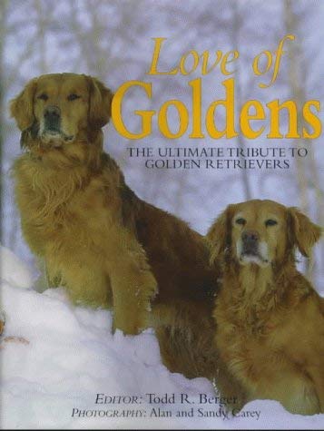 9781840370461: Love of Goldens: The Ultimate Tribute to Golden Retrievers