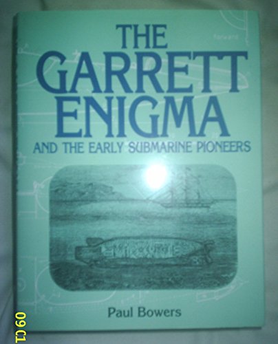 Imagen de archivo de The Garrett Enigma and the Early Submarine Pioneers a la venta por WorldofBooks